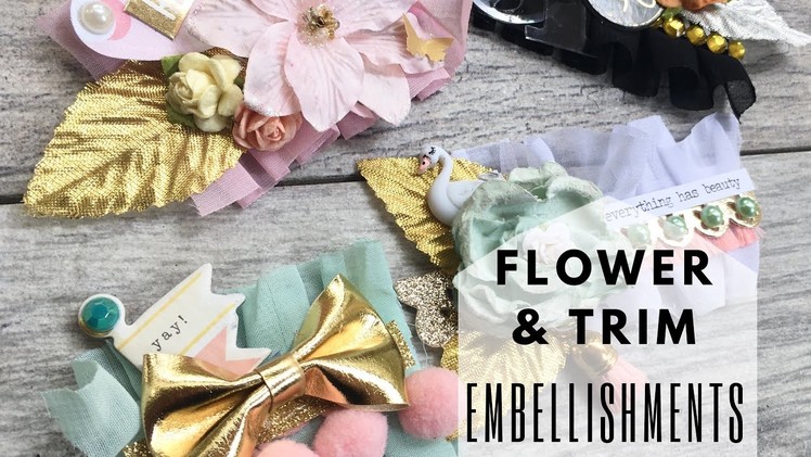 Build Your Stash, Week 4 - Trim & Flower Cluster Embellishments