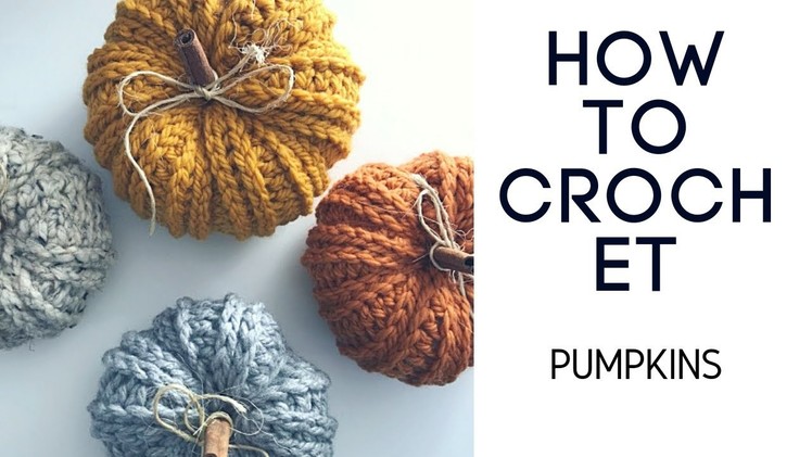 Crochet Rustic Farmhouse Pumpkin Tutorial