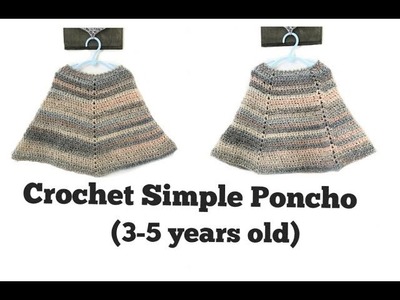 Crochet Simple Poncho (3-5 years old) - Tutorial