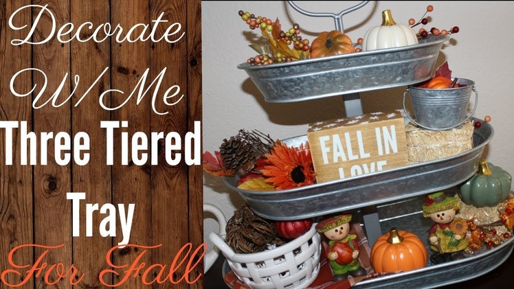 Decorate W.Me: Fall Three Tiered Tray 2018