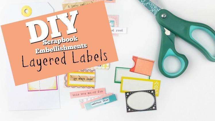 DIY Scrapbook Embellishments | Layered Labels