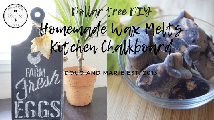 DOLLAR TREE DIY: HOMEMADE WAX MELTS AND KITCHEN CHALK BOARD [Doug&Marie At Home]