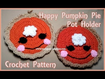 Happy Pumpkin Pie Pot Holder Crochet Pattern