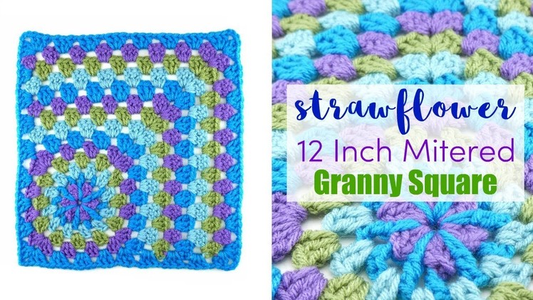 How To Crochet the Strawflower 12" Mitered Granny Square