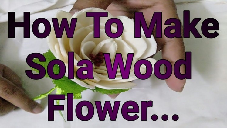 How to make flowers in sola wood