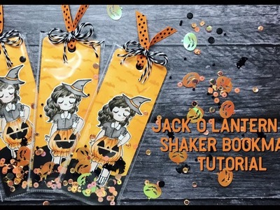 Jack O Lantern Joy Shaker Bookmark Tutorial. 31 Nights Of Crafty Frights