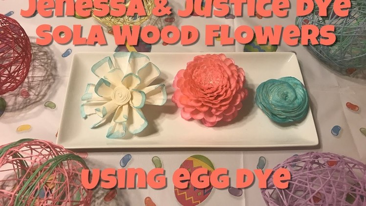 Jenessa and Justice Dye Sola Wood Flowers with Egg Dye