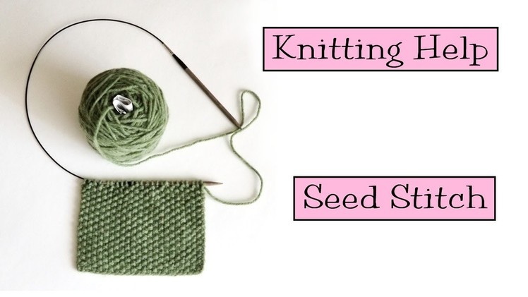 Knitting Help - Seed Stitch