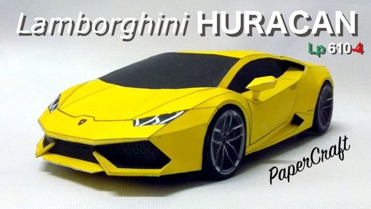 Lamborghini Huracan PaperCraft - full build video remake.