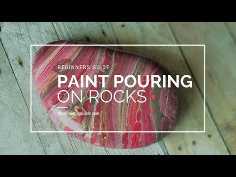 Paint Pouring on Rocks Made Easy in 2018 (Beginner-Friendly)