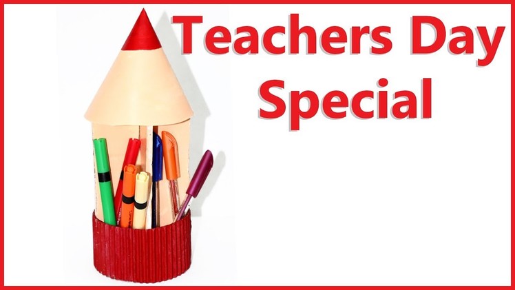 Pen Stand | Teachers Day Special | Happy Teachers Day |  Best gift For Teacher | DIY Quick Crafts