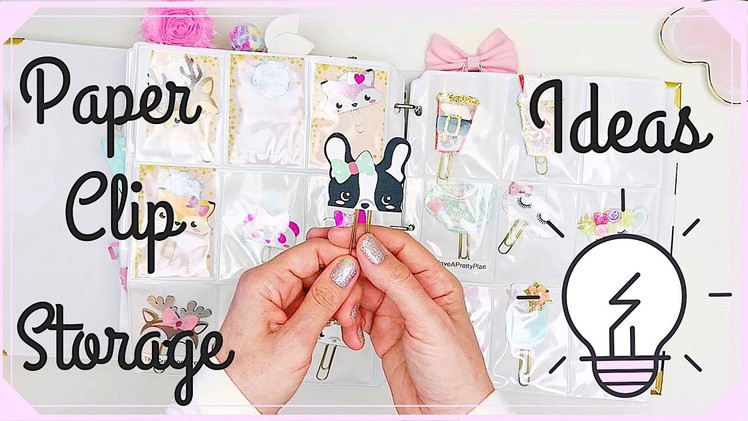 Planner Paper Clip Collection and Storage Ideas!! Get Organized!