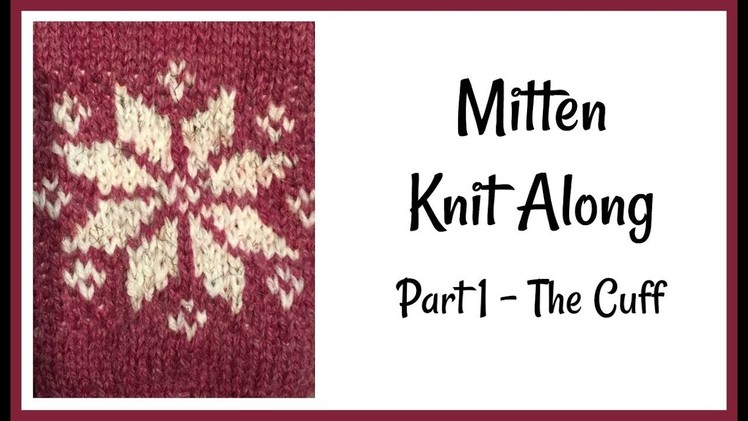 Simple Mitten Knit Along Part 1 - The Cuff