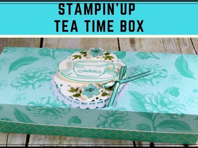 Stampin'Up Tea Time Box