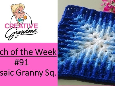 Stitch of the Week # 91 Mosaic Granny Square - Crochet Tutorial