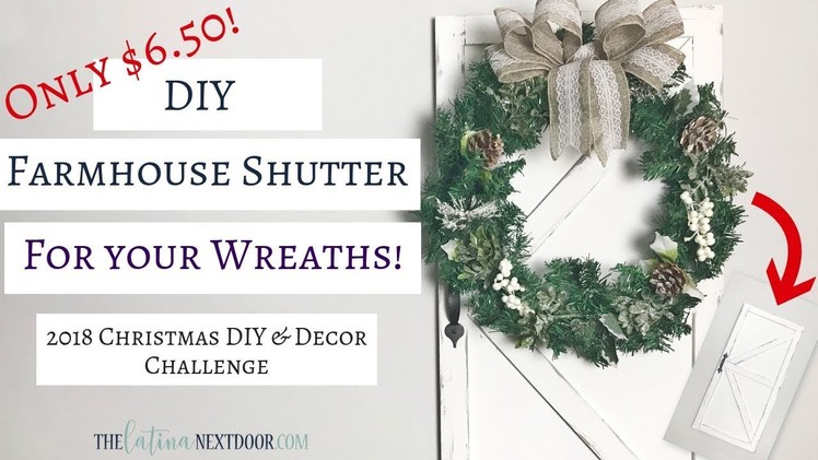 2018 Christmas DIY & Decor Challenge | DIY Farmhouse Shutter