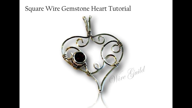 A Wire Wrap Tutorial - Square Wire Heart Pendant