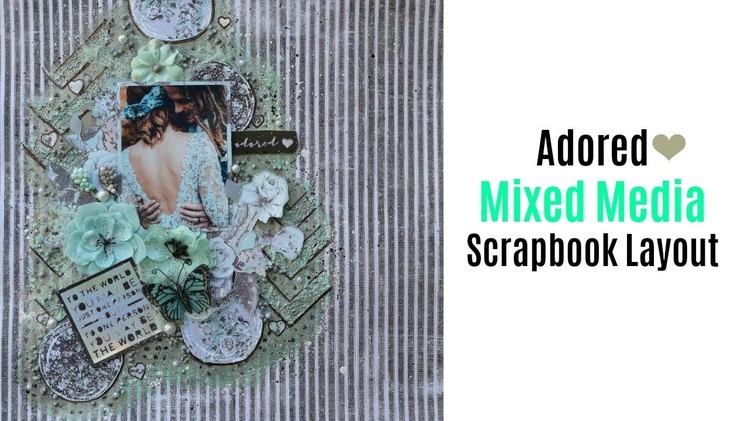 Adored Mixed Media Scrapbook Layout- My Creative Scrapbook