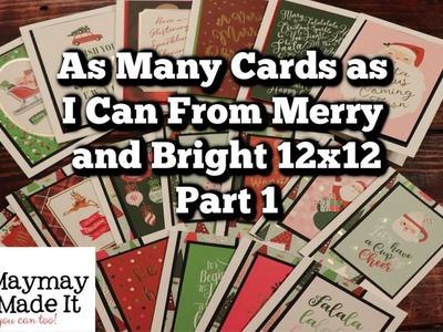 As Many Cards as I Can From Merry and Bright 12x12 Part 1