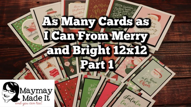 As Many Cards as I Can From Merry and Bright 12x12 Part 1