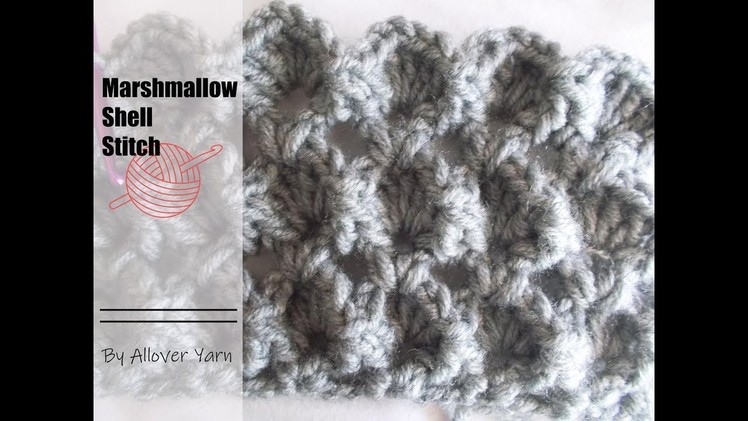 Crochet: Marshmallow Shell Stitch