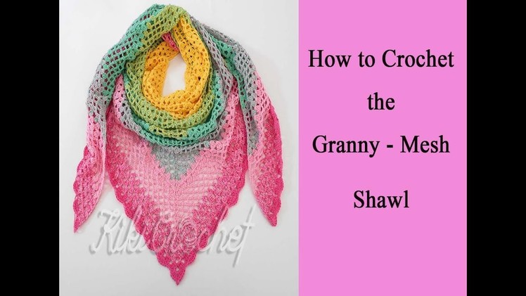 Crochet the Granny - Mesh Shawl