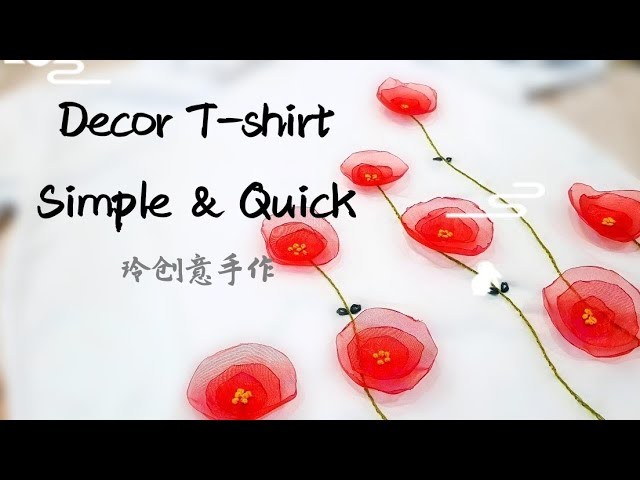 Decor T-shirt | Simple & Quick tutorial | Organza Fabric | Easy embroidery #HandyMum ❤❤