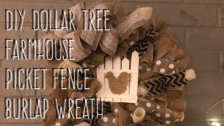 DIY Dollar Tree  Farmhouse  Picket Fence  Burlap Wreath