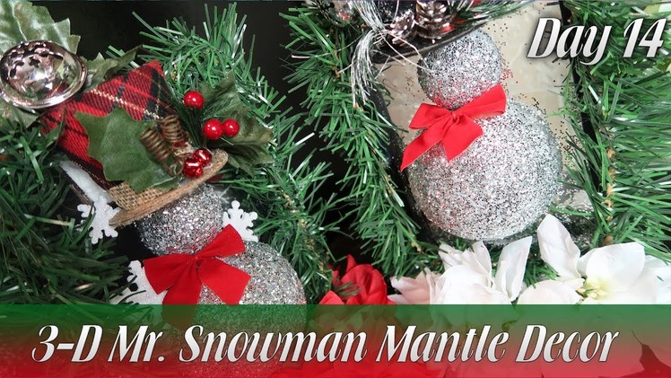 Dollar Tree DIY | 3-D Mr. Snowman Mantle Decor - Day 14 | How To