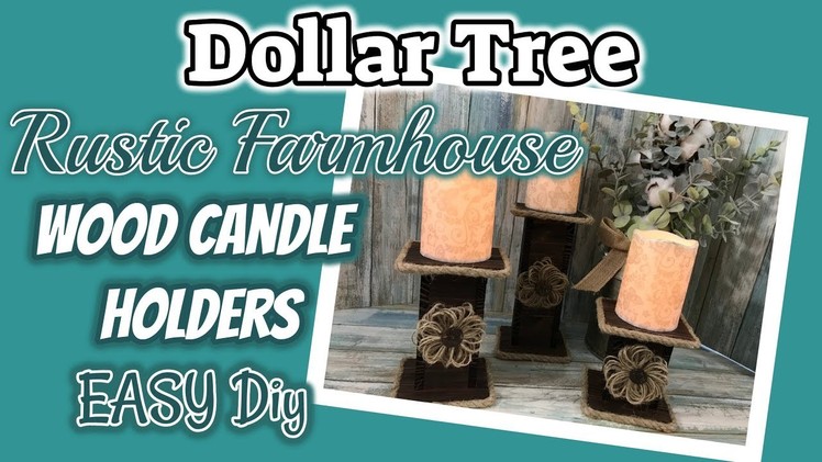 DOLLAR TREE FARMHOUSE WOOD CANDLE HOLDERS |Dollar Tree DIY