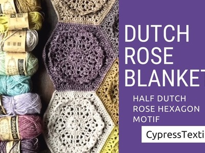 Dutch Rose Crochet Blanket - Motif 2 - Half Dutch Rose Hexagon Motif - CypressTextiles
