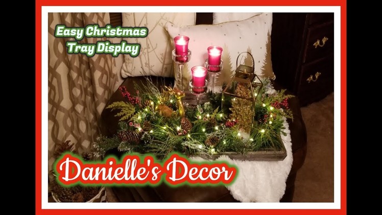 Easy Christmas Tray Vignette!