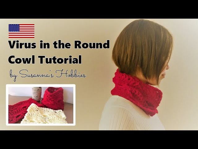 Easy Virus in the Round Cowl Crochet Tutorial English Edition Susanna's original method