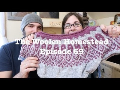 Episode 69 PART 2- The Woolen Homestead- A Knitting Podcast