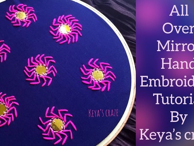 Hand embroidery | All Over Hand Embroidery with Mirror work | All Over design | Keya's craze