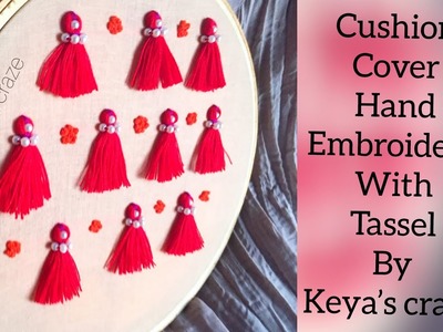 Hand embroidery | Cushion Cover Hand Embroidery with tassel | Keya's craze #handembroidery