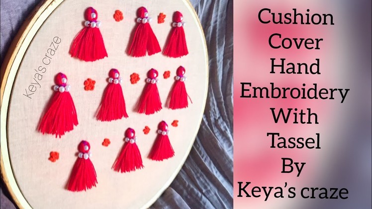 Hand embroidery | Cushion Cover Hand Embroidery with tassel | Keya's craze #handembroidery