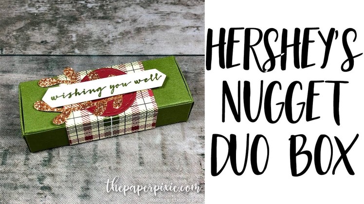 Hershey's Nugget Duo Box Tutorial