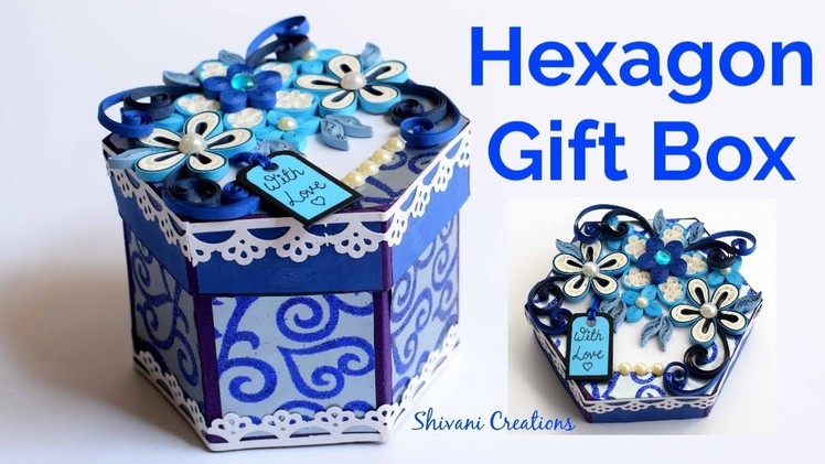 Hexagon Gift Box. How to make Gift Box for Diwali. Quilled Hexagon Box