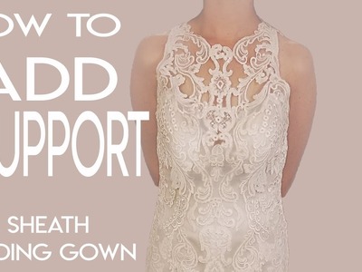 How to Add Support to a Sheath Wedding Gown, Add Boning