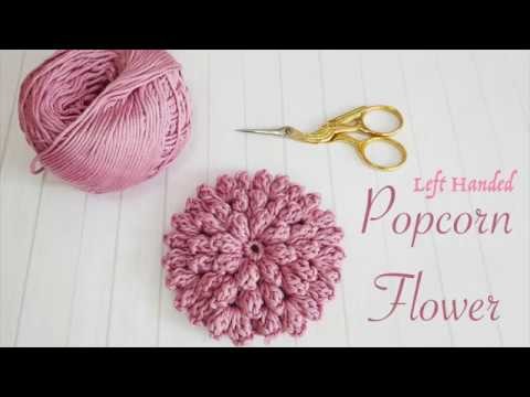 Left Handed Crochet: Popcorn Stitch Flower