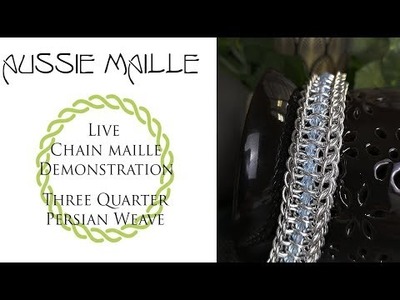 Live Chain Maille Demonstration - Three Quarters Persian