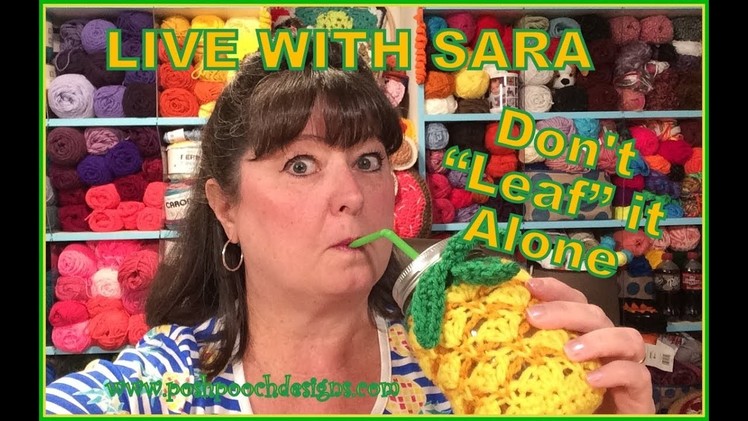 LIVE WITH SARA - Don't "Leaf" It Alone