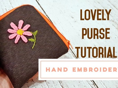 Lovely purse tutorial | Hand embroidery purse