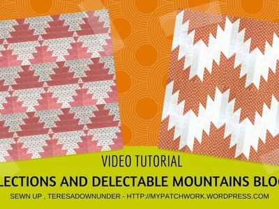 Reflections and delectable mountains quilt blocks