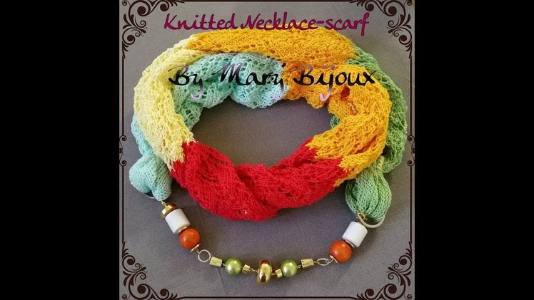 Sciarpa gioiello a maglia.Knitted Jewel scarf( English surtitles)