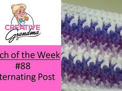 Stitch of the Week #88 Alternating Post Stitch - Crochet Tutorial