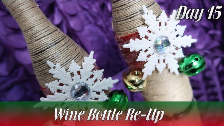Wine Bottle Re-Up – Christmas Décor Day 15 | How To