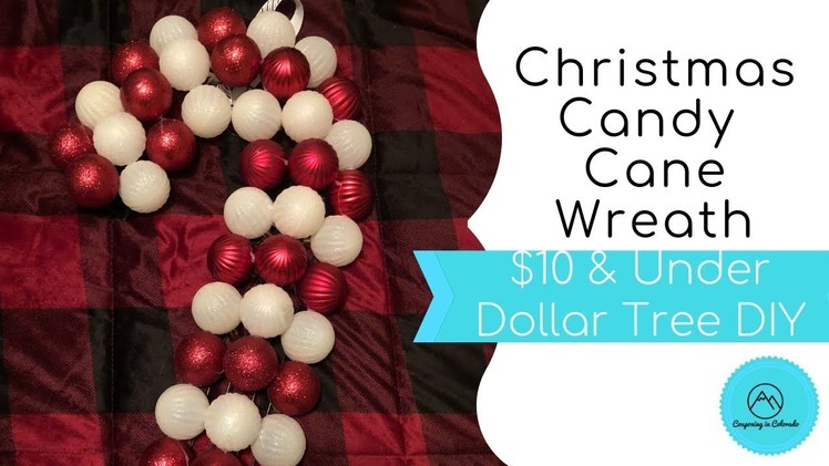 $10 & Under Dollar Tree DIY -  Christmas Candy Cane Wreath