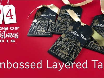 24 Tags of Christmas 2018: #2 Embossed Layered Tags